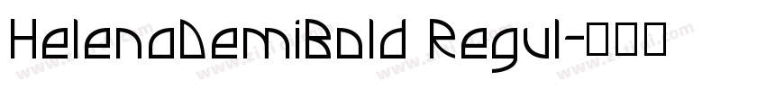 HelenaDemiBold Regul字体转换